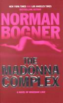 The Madonna Complex by Norman Bogner