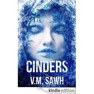 Cinders by V.M. Sawh