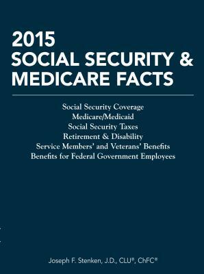 Social Security & Medicare Facts 2015 by Joseph F. Stenken