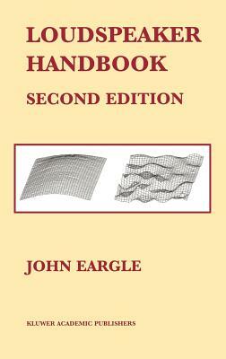 Loudspeaker Handbook by John Eargle