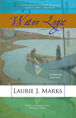 Water Logic by Laurie J. Marks