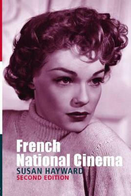 French National Cinema by Susan Hayward