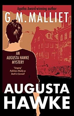 Augusta Hawke by G.M. Malliet