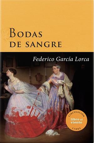 Bodas de sangre by Federico García Lorca