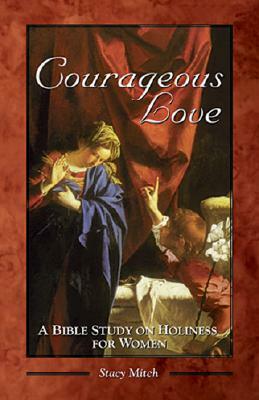 Courageous Love by Stacy Mitch