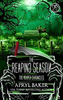 The Reaping Season by Apryl Baker