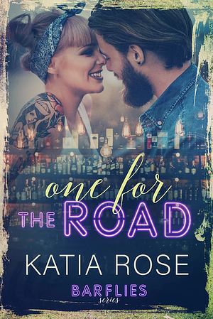One for the Road by Katia Rose