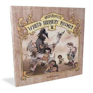 Gris Grimly's Wicked Nursery Rhymes II by Gris Grimly