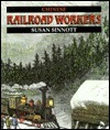 Chinese Railroad Workers by Susan Sinnott