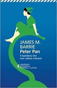 Peter Pan: Il bambino che non voleva crescere by J.M. Barrie