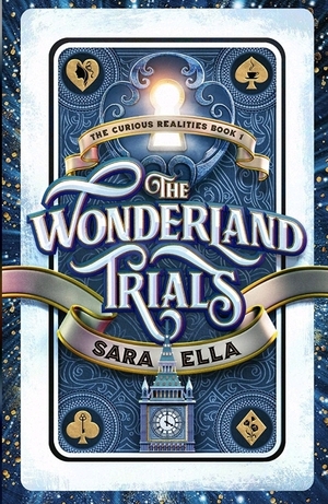 The Wonderland Trials by Sara Ella