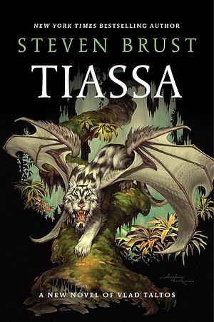 Tiassa: A Novel of Vlad Taltos by Steven Brust, Steven Brust