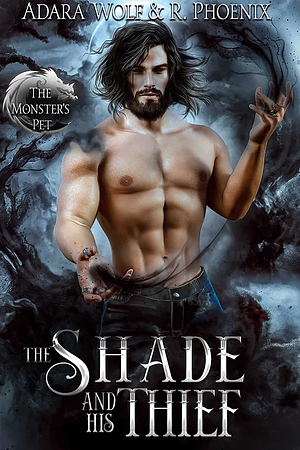 The Shade and His Thief by Adara Wolf, R. Phoenix