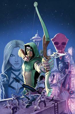 Green Arrow: Rebirth Deluxe Edition Book 1 by Juan Ferreyra, Otto Schmidt, Benjamin Percy