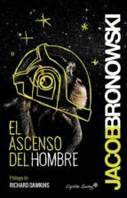 El ascenso del hombre by Jacob Bronowski