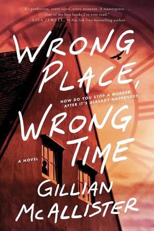 Wrong Place, Wrong Time by Gillian McAllister