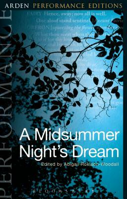 A Midsummer Night's Dream: Arden Performance Editions by William Shakespeare