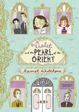 Violet and the Pearl of the Orient by Harriet Whitehorn, Becka Moor