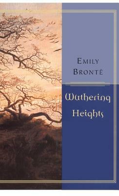 Wuthering Heights by Emily Brontë