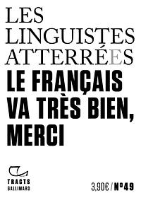Le français va très bien, merci by Les Linguistes Atterré(e)s