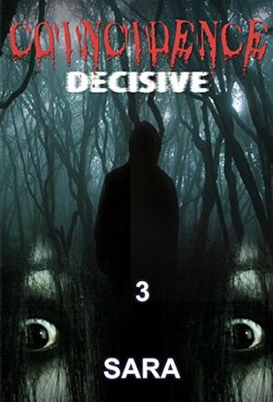 Coincidence - Decisive by Sara