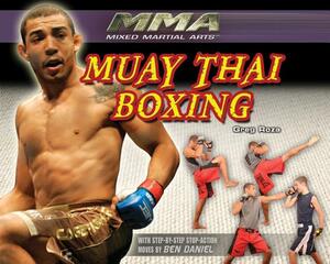 Muay Thai Boxing by Greg Roza