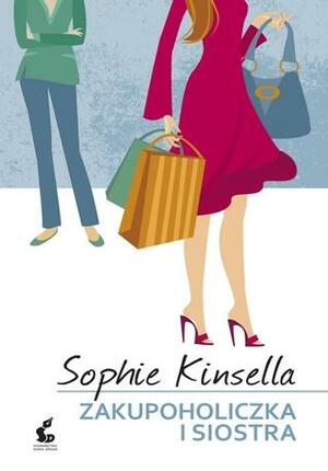 Zakupoholiczka i siostra by Sophie Kinsella