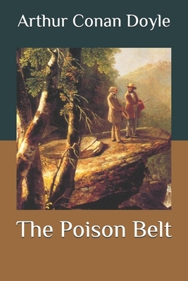 The Poison Belt by Arthur Conan Doyle