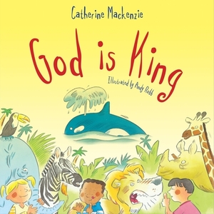 God Is King by Catherine MacKenzie