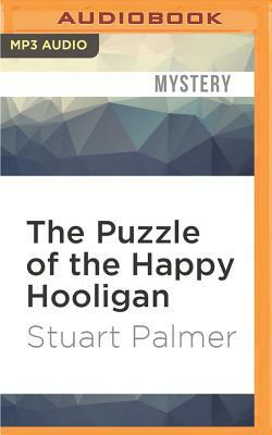 The Puzzle of the Happy Hooligan by Stuart Palmer