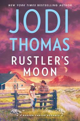 Rustler's Moon: A Clean & Wholesome Romance by Jodi Thomas