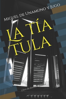 La tía Tula: Libro de dominio público by Jugo, Miguel de Unamuno