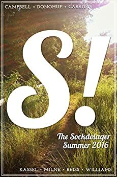 The Sockdolager Summer 2016 Issue 06 by Shaenon Garrity, Paul Tuttle Starr, Nathaniel Williams, Jennifer R. Donohue, Mel Kassel, Michael Milne, Rebecca Campbell, Alter S. Reiss, Benjamin A. Wilgus