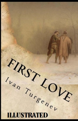 First Love Illustrated by Ivan Turgenev