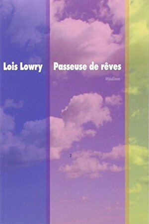 Passeuse de rêves by Lois Lowry