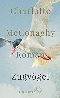 Zugvögel by Charlotte McConaghy