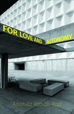 For Love and Autonomy by Anahita Jamali Rad