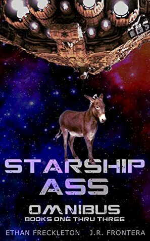 Starship Ass Complete Omnibus Books 1-3 by J. R. Frontera, Ethan Freckleton