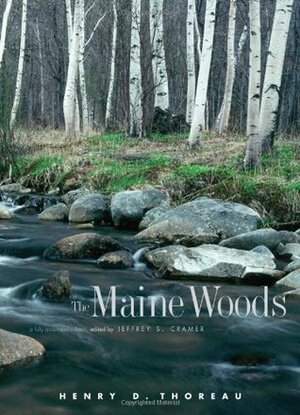 The Maine Woods: A Fully Annotated Edition by Jeffrey S. Cramer, Henry David Thoreau