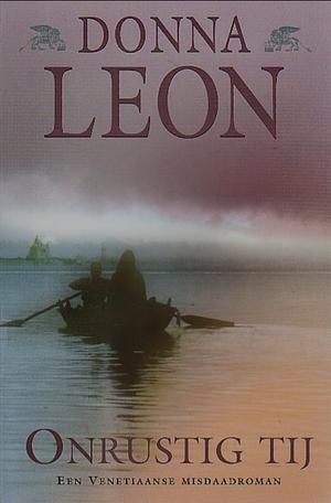 Onrustig tij by Donna Leon