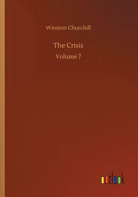 The Crisis by Winston Churchill