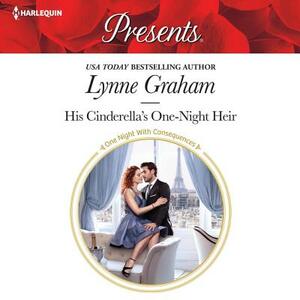 His Cinderella's One-Night Heir by Lynne Graham