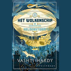 Het wolkenschip by Vashti Hardy