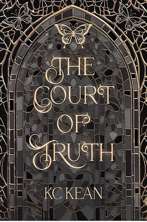 The Court of Truth by KC Kean