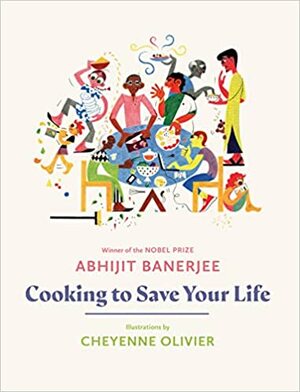 Cooking To Save Your Life by Abhijit Banerjee