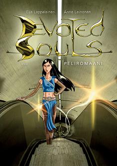 Devoted Souls: Peliromaani by Anne Leinonen, Eija Lappalainen