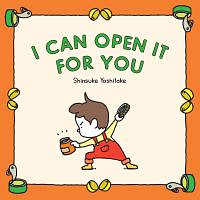 I Can Open It for You by Shinsuke Yoshitake