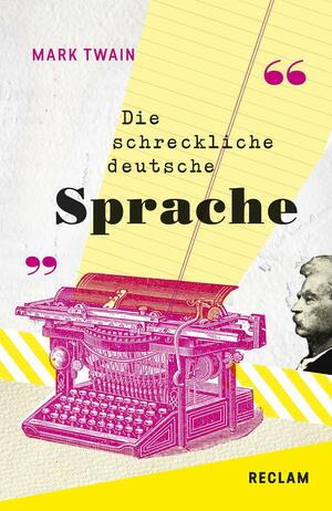 The Awful German Language / Die schreckliche deutsche Sprache: Englisch/Deutsch by Mark Twain