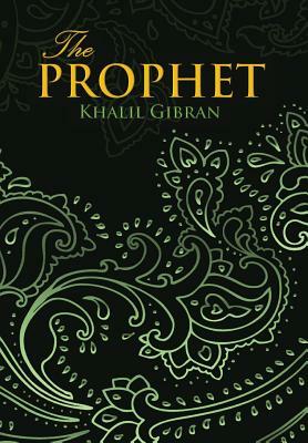 Prophet (Wisehouse Classics Edition) by Kahlil Gibran