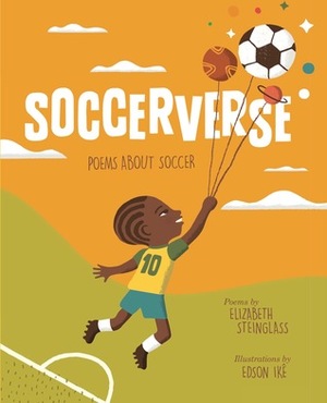 Soccerverse by Edson Ikê, Elizabeth Steinglass